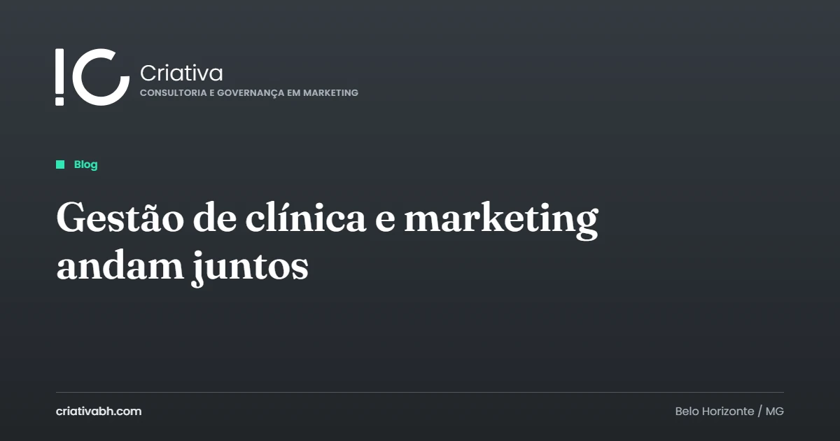 Capa do artigo com o título Gestão de clínica e marketing andam juntos, a marca Criativa e a etiqueta Blog sobre fundo chumbo.